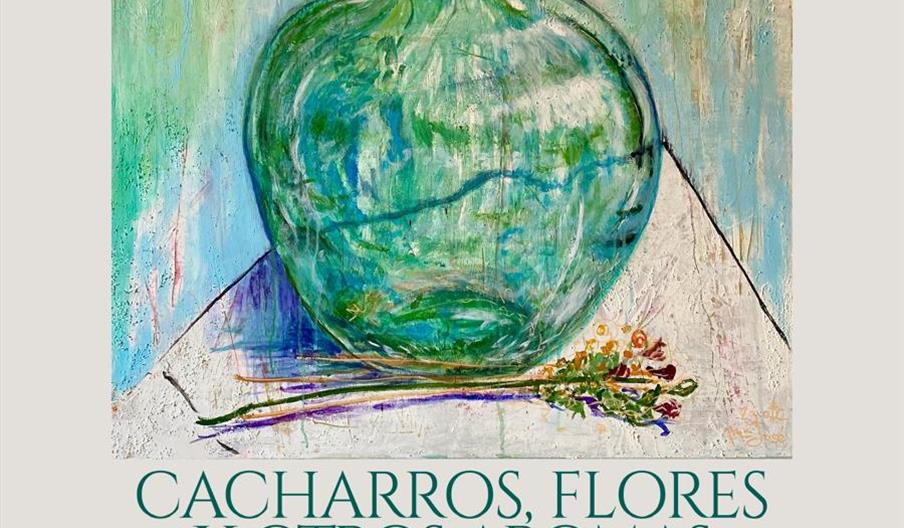 Exposición CACHARROS, FLORES Y OTROS AROMAS